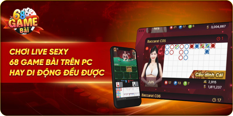 Chơi Live Sexy 68 Game Bài trên PC hay di động đều được