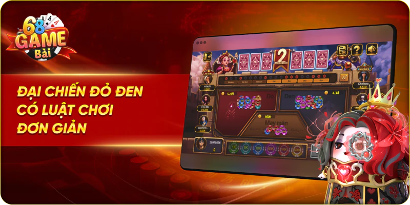 Đại chiến đỏ đen có luật chơi đơn giản