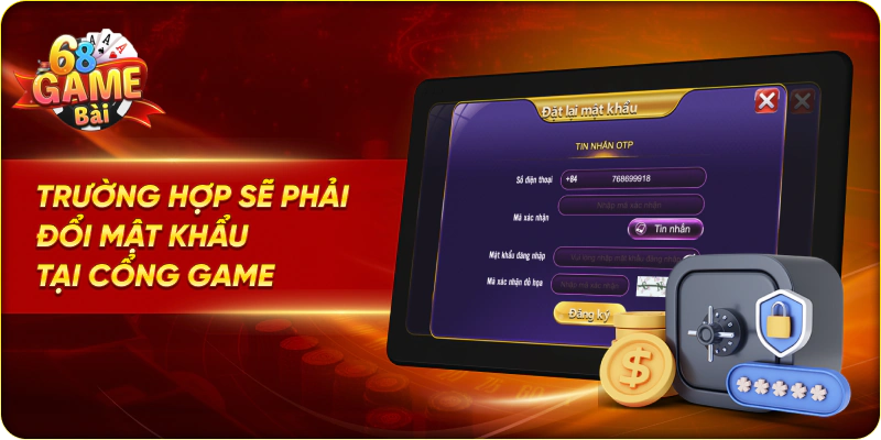 trường hợp sẽ phải đổi mật khẩu tại cổng game